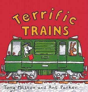 Terrific Trains by Tony Mitton