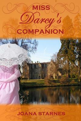 Miss Darcy's Companion: A Pride and Prejudice Variation by Joana Starnes