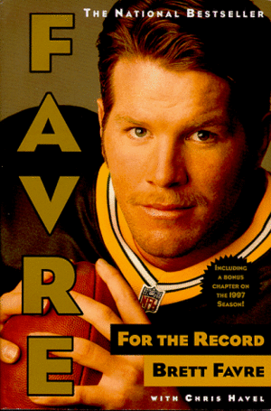 Favre: For the Record by Brett Favre, Chris Havel