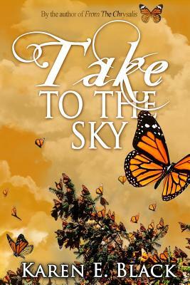 Take to the Sky by Karen E. Black