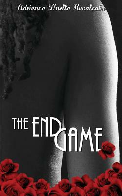 The Endgame by Adrienne D. Ruvalcaba