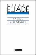 Sacrul și profanul by Mircea Eliade