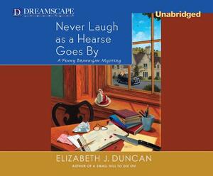 Never Laugh as a Hearse Goes by by Elizabeth J. Duncan