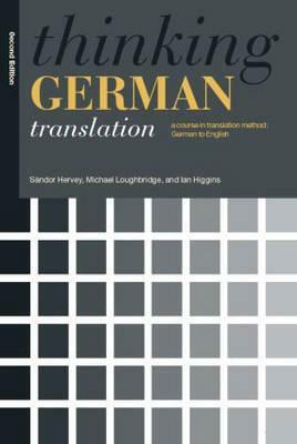 Thinking German Translation by Sándor G. J. Hervey