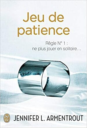 Jeu de patience by Jennifer L. Armentrout, Jennifer L. Armentrout