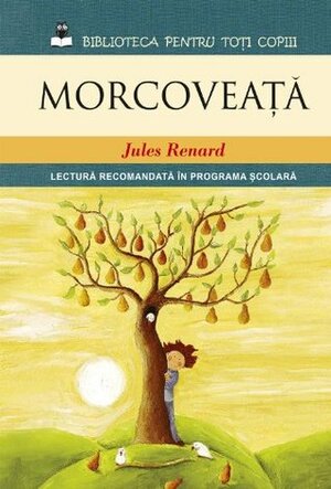 Morcoveaţă by Modest Morariu, Jules Renard, Marcel Gafton