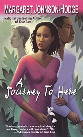 A Journey To Here by Margaret Johnson-Hodge