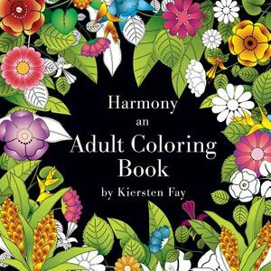Harmony: an Adult Coloring Book by Kiersten Fay