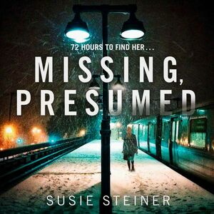 Missing, Presumed by Susie Steiner