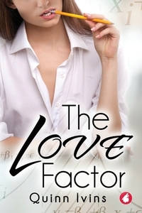 The Love Factor by Quinn Ivins