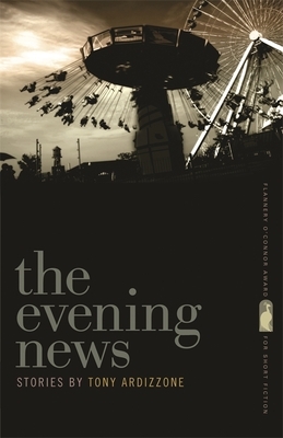 The Evening News: Stories by Tony Ardizzone