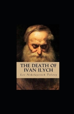 The Death of Ivan Ilych illustrated by Leo Tolstoy