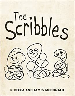 The Scribbles by Rebecca McDonald, James McDonald