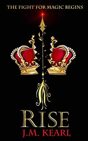 RISE by J.M. Kearl