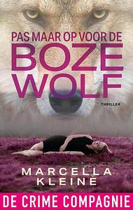 Pas maar op voor de boze wolf by Marcella Kleine