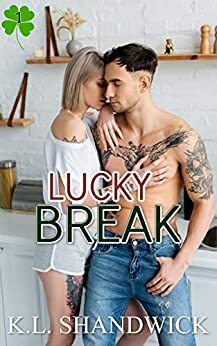 Lucky Break by K.L. Shandwick