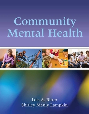 Community Mental Health by Lois A. Ritter, Shirley Manly Lampkin