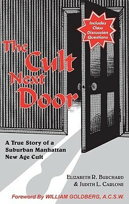 19 Years in a Manhattan Cult: The Cult Next Door by Judith L. Carlone, Elizabeth R. Burchard