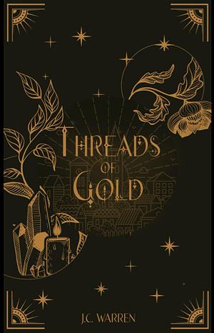 Threads of Gold by J.C. Warren