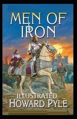 Men of Iron Illustrated by Howard Pyle