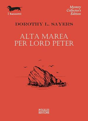 Alta marea per Lord Peter by Dorothy L. Sayers, Dorothy L. Sayers