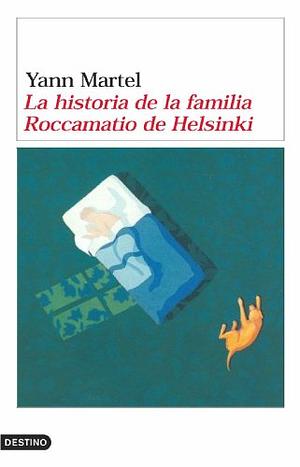La historia de la familia Roccamatio de Helsinki by Yann Martel