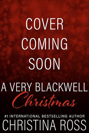 A Very Blackwell Christmas by Christina Ross, Christina Ross