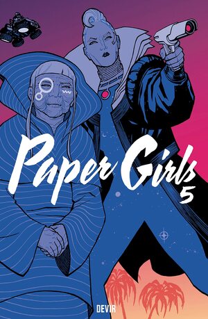 Paper Girls, Vol. 5 by Brian K. Vaughan