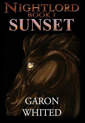 Nightlord: Sunset by Garon Whited