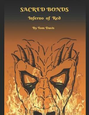 Sacred Bonds: Inferno of Red by Tom Davis