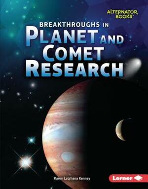 Breakthroughs in Planet and Comet Research by Karen Kenney