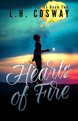 Hearts of Fire by L.H. Cosway