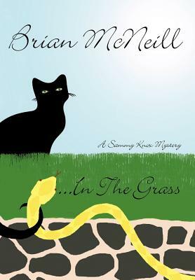 ...in the Grass: A Sammy Knox Mystery by Brian McNeill