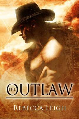 The Outlaw by Rebecca Leigh