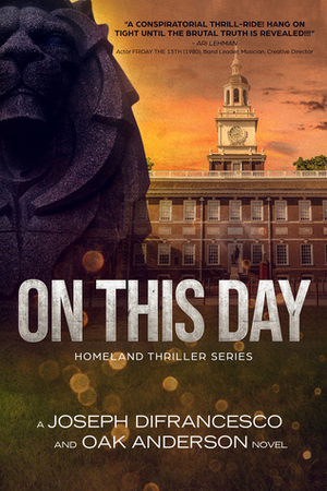 On This Day: Homeland Thriller Series (Brant Discher, Book #1) by Joseph DiFrancesco, Oak Anderson