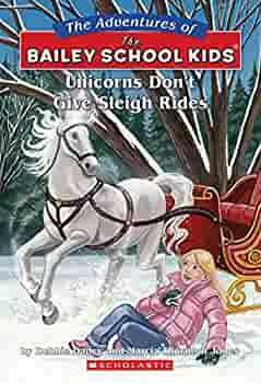 Unicorns Don't Give Sleigh Rides by Debbie Dadey, John Steven Gurney, Marcia Thornton Jones