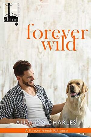 Forever Wild by Allyson Charles