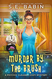 Murder by the Brush by S. E. Babin
