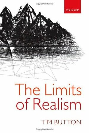 The Limits of Realism by Tim Button