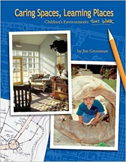 Caring Spaces, Learning Places by Jim Greenman