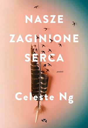 Nasze zaginione serca by Celeste Ng