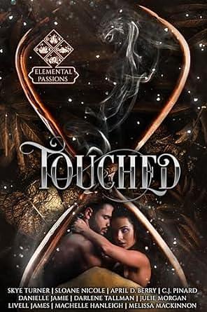 Touched by Skye Turner, Skye Turner, April D. Berry, Sloane Nicole