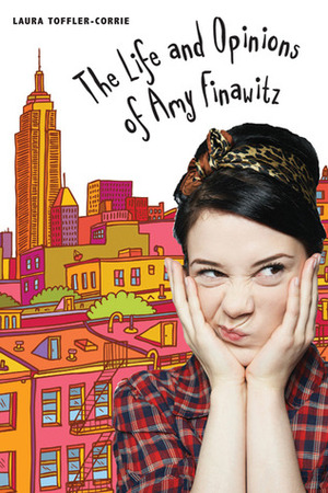 The Life and Opinions of Amy Finawitz by Laura Toffler-Corrie