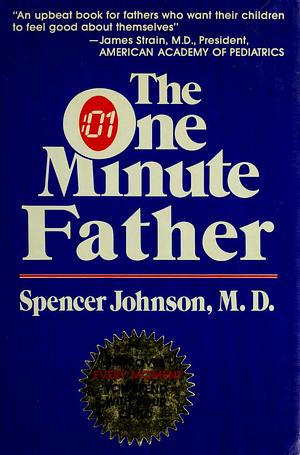 The One Minute Father by Candle Communications, Spencer Johnson