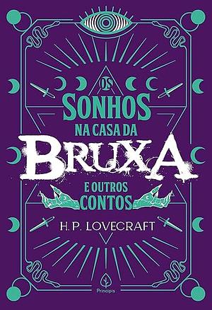 Os sonhos na casa da bruxa e outros contos by H.P. Lovecraft