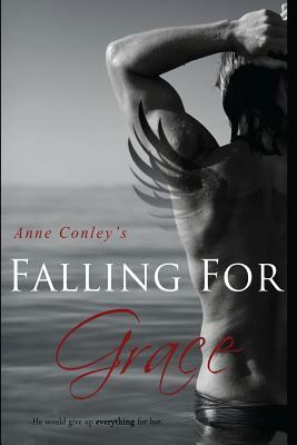 Falling for Grace by Anne Conley