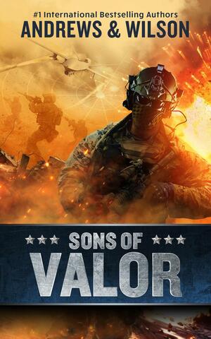 Sons of Valor by Brian Andrews, Jeffrey Wilson