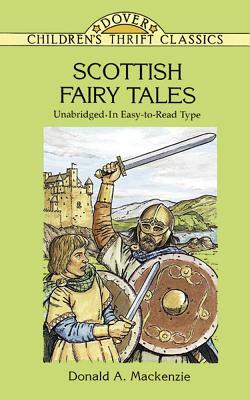 Scottish Fairy Tales: Unabridged in Easy-To-Read Type by Donald A. MacKenzie