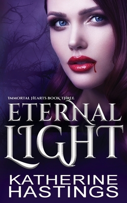 Eternal Light by Katherine Hastings
