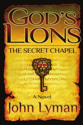 The Secret Chapel by John Lyman